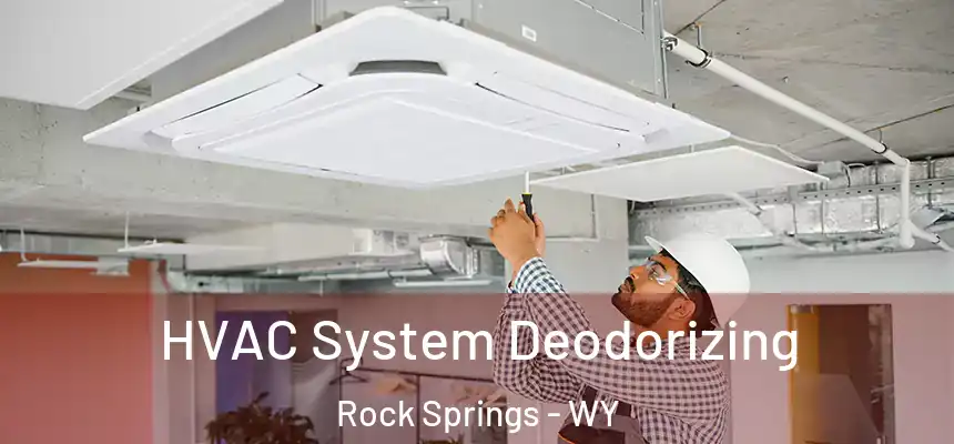  HVAC System Deodorizing Rock Springs - WY